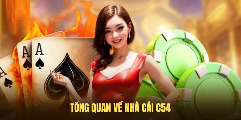 Tổng quan về nhà cái C54